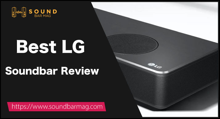 Best LG Soundbar Review