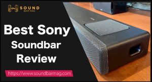 Best Sony Soundbar Review
