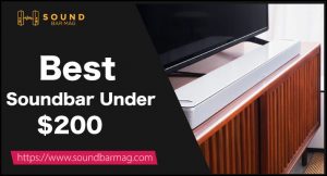 Best Soundbar Under 200 Dollars