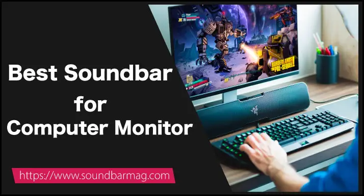 Best Soundbar for Computer Monitor