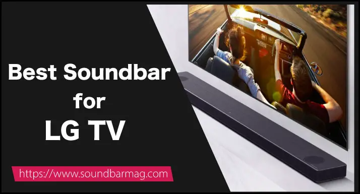 Best Soundbar for LG TV