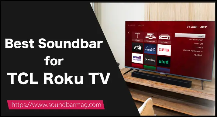 Best Soundbar for TCL Roku TV