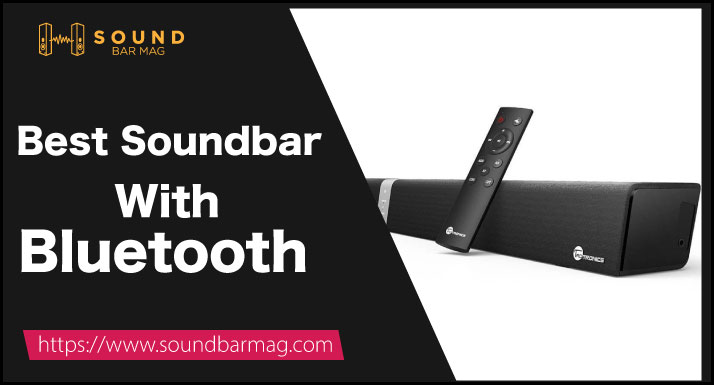 Best Soundbar with Bluetooth