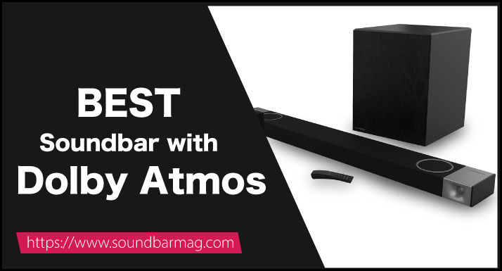 Best Soundbar with Dolby Atmos