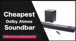 Cheapest Dolby Atmos Soundbar