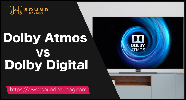 Dolby Atmos VS Dolby Digital