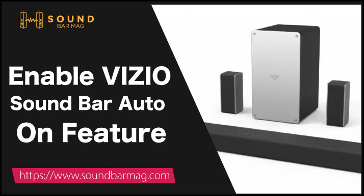 Enable VIZIO Sound Bar Auto On Feature