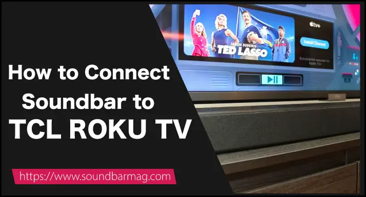 How to Connect Soundbar to TCL ROKU TV