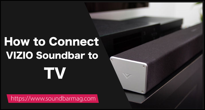 How to Connect VIZIO Soundbar to TV