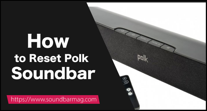 How to Reset Polk Soundbar
