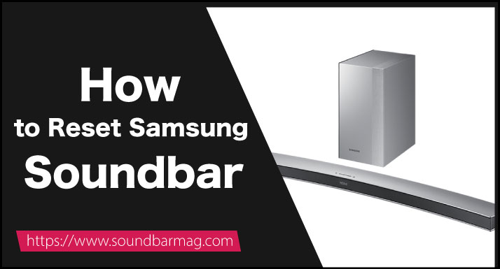 How to Reset Samsung Soundbar