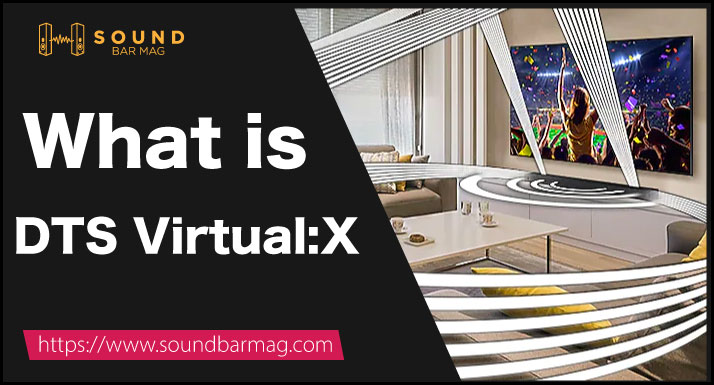 What is DTS Virtual:X