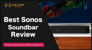 Best Sonos Soundbar Review