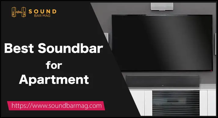 Best Soundbar for Apartment