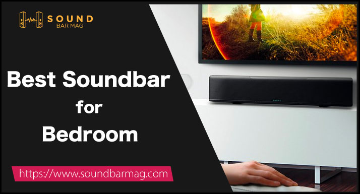 Best Soundbar for Bedroom