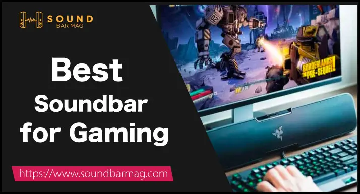 Best Soundbar for Gaming