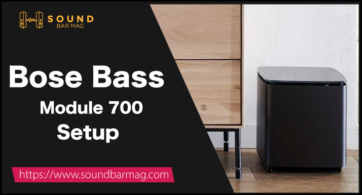 Bose Bass Module 700 Setup