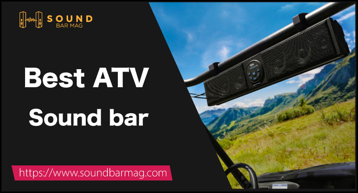 Best ATV Sound Bar