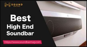 Best High End Soundbar