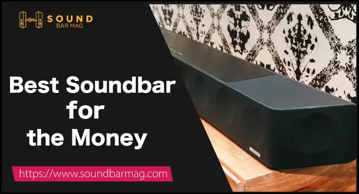 Best Soundbar for the Money