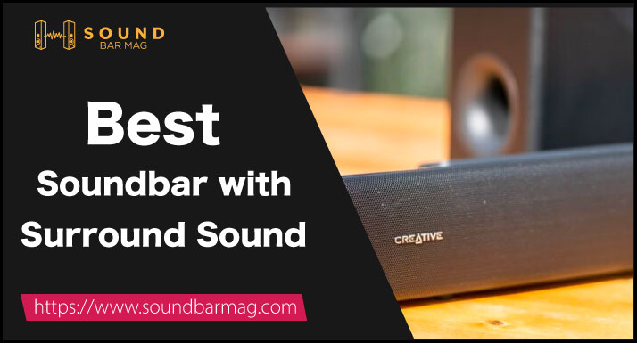 Best Soundbar with Surround Sound