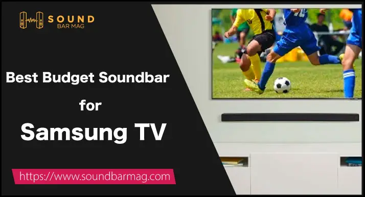 Best Budget Soundbar for Samsung TV