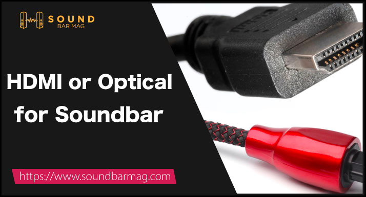 HDMI or Optical for Soundbar