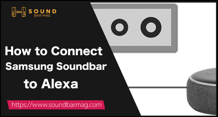How to Connect Samsung Soundbar to Alexa