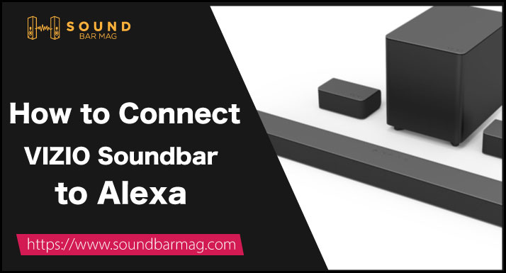 How to Connect VIZIO Soundbar to Alexa