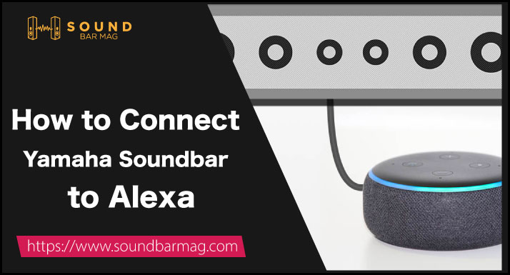 How to Connect Yamaha Soundbar to Alexa