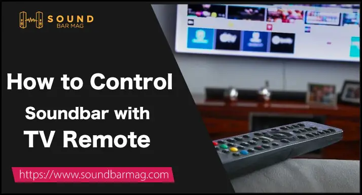 How to Control Soundbar with TV Remote