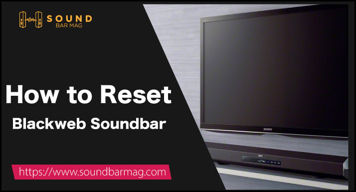 How to Reset Blackweb Soundbar