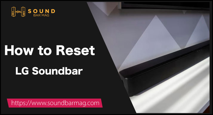 How to Reset LG Soundbar