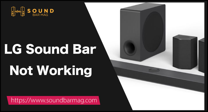 LG Sound Bar Not Working