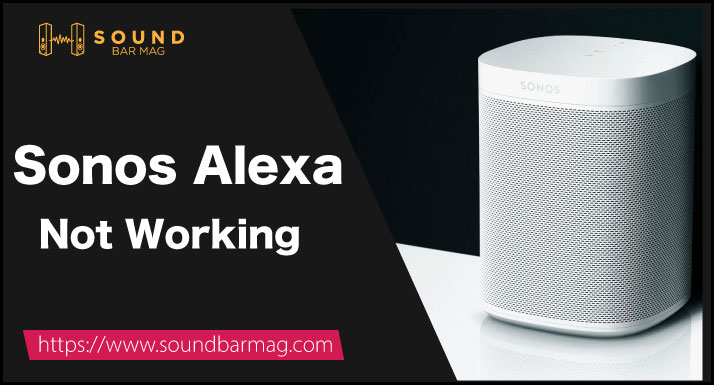 Sonos Alexa Not Working