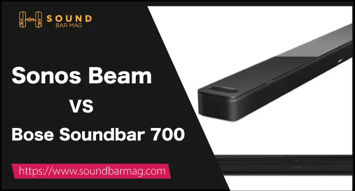 Sonos Beam VS Bose Soundbar 700
