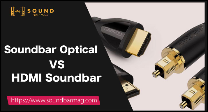 Soundbar Optical VS Soundbar [Detailed-Comparison]