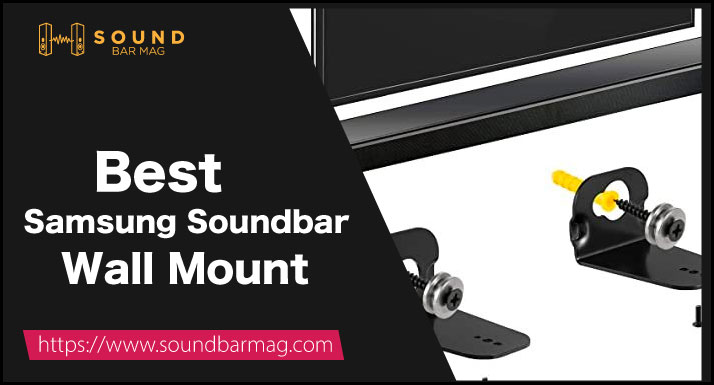 Best Samsung Soundbar Wall Mount