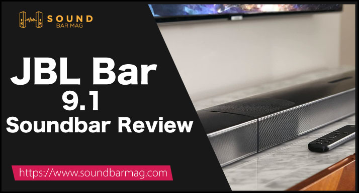 JBL Bar 9.1 Soundbar Review