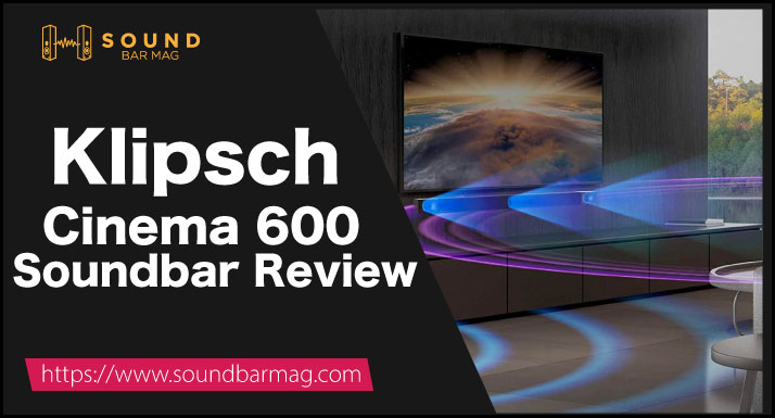 Klipsch Cinema 600 Review