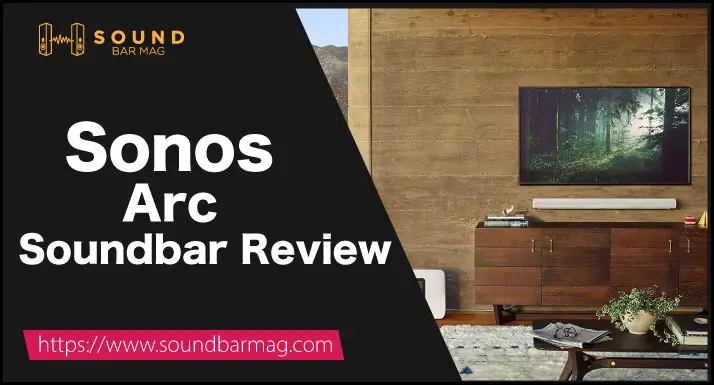 Sonos Arc Soundbar Review