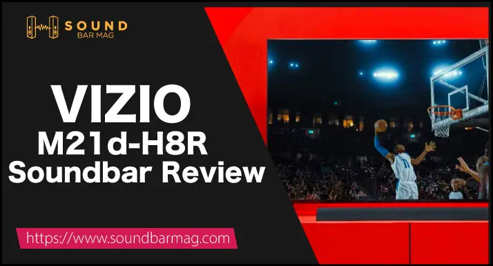 VIZIO M21d-H8R Review
