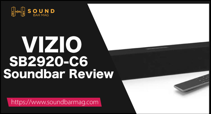 VIZIO SB2920-C6 Review