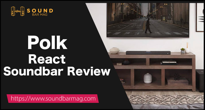 Polk React Soundbar Review