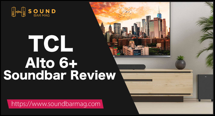 TCL Alto 6+ Review