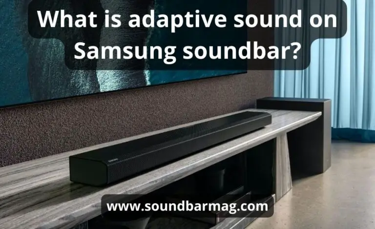 Enhancing your audio experience: what is adaptive sound on Samsung soundbar?